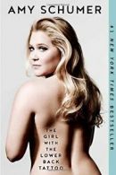 The Girl with the Lower Back Tattoo. Schumer 9781501139895 Fast Free Shipping<|