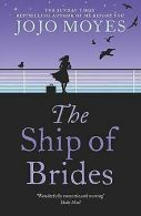 The Ship of Brides | Jojo Moyes | Book