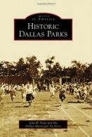 Historic Dallas Parks.by Slate, (CON) New 9780738578910 Fast Free Shipping<|