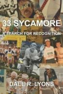 33 Sycamore: A Search for Recognition. Lyons, R. 9781477130032 Free Shipping.#