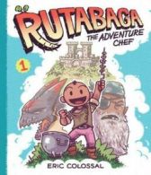 Rutabaga the Adventure Chef: Rutabaga the adventure chef. Book 1 by Eric