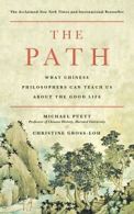 The Path: What Chinese Philosophers Can Teach Us about the Good Life. Puett<|