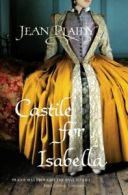 Castile for Isabella by Jean Plaidy (Paperback)