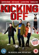 Kicking Off DVD (2016) Warren Brown, Wilde (DIR) cert 15