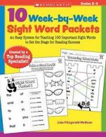 10 Week-By-Week Sight Word Packets: An Easy Sys. McKeon<|