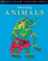 British Museum Colouring Books: Amazing Animals by Rebecca Jewell (Paperback)