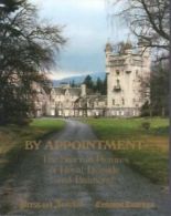 By Appointment: Story of Royal Deeside and Balmoral in Pictures .9780948946387