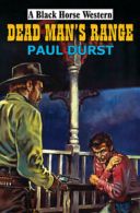 A black horse western: Dead man's range by Paul Durst (Hardback)