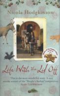 Life with the lid off by Nicola Hodgkinson (Hardback)