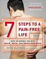 7 Steps To A Pain-Free Life: How to Rapidly Rel. McKenzie, Kubey<|