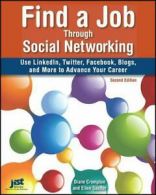 Find a job through social networking: use LinkedIn, Twitter, Facebook, blogs,