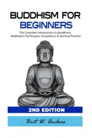 Buddhism for Beginners: The Complete Introduction to Buddhism: Meditation Techni