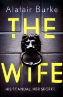 The wife: a novel of psychological suspense by Alafair Burke (Paperback)