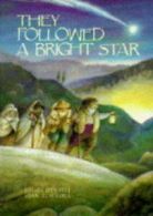 They followed a bright star by Joan Alavedra (Hardback)