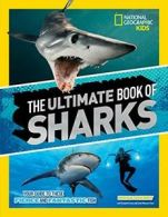 The Ultimate Book of Sharks (National Geographic Kids) By National Geographic K