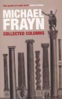 Collected columns by Michael Frayn (Paperback)