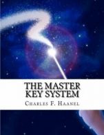 The Master Key System By Charles F. Haanel. 9781463510220