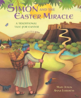 Simon and the Easter Miracle: A Traditional Tale For Easter,