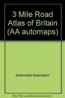 3 Mile Road Atlas of Britain (AA automaps) By Automobile Association