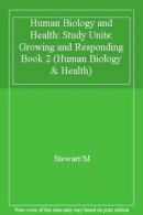 Human Biology and Health: Study Units: Growing and Responding Book 2 (Human Bio