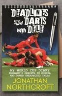 Deadlines and Darts with Dele: My World Cup Diary: England's Rebirth in Russia