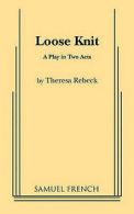 Loose knit by Theresa Rebeck