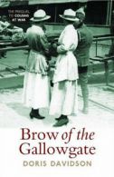 The brow of the Gallowgate by Doris Davidson (Paperback)