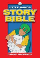 Little Hands Story Bible, MacKenzie, Carine, ISBN 1857923421