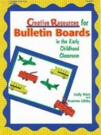 Creative resources for bulletin boards in the early childhood classroom by Judy