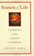 Season of Life: A Football Star, a Boy, a Journey to Manhood.by Marx New<|