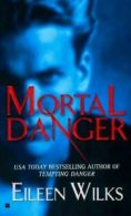 A Novel of the Lupi: Mortal danger by Eileen Wilks (Paperback) softback)