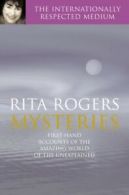 Mysteries: Rita Rogers' first-hand accounts of the amazing world of the