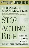 Stella, Fred : Stop Acting Rich: And Start Living Like CD