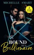 Harlequin: Bound to a billionaire by Michelle Smart (Paperback)