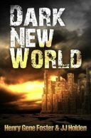 Dark New World (Dark New World, Book 1) - An EMP Survival Story: Volume 1,