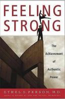Feeling strong: the achievement of authentic power by Ethel Spector Person