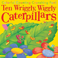10 Wriggly, Wiggly Caterpillars, Tiger Tales, ISBN 1589254694