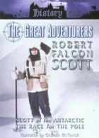 The Great Adventurers: Robert Falcon Scott DVD (2006) Robert Falcon Scott cert