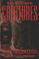 Creatures: Teddi McCoy Novel. Brookover, David 9780578125565 Free Shipping.#*=