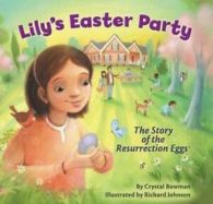 Lily's Easter party: the story of the resurrection eggs by Crystal Bowman (Book)