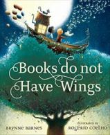 Books Do Not Have Wings.by Barnes New 9781585369645 Fast Free Shipping<|
