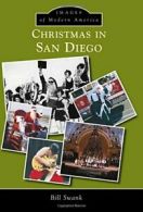 Christmas in San Diego (Images of Modern America). Sw*nk 9781467134552 New<|