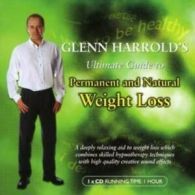 Glenn Harrold : Glenn Harrold's Ult Guide to Permanent & Natural Weight Loss CD