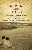 Lewis and Clark Through Indian Eyes: Nine India. Josephy<|
