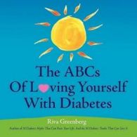 The ABCs of Loving Yourself with Diabetes by Riva Greenberg (Paperback)