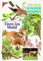 (Kosmos) Der neue Kinder-Kosmos, Tiere im Wald vo... | Book