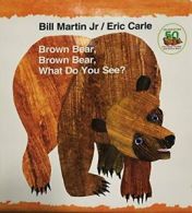 Brown Bear, Brown Bear, What Do You See? (World of Eric Carle).by Martin New<|