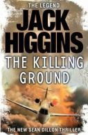 Sean Dillon Series (14) - The Killing Ground By Jack Higgins. 9780007232277