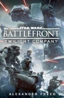 Alexander Freed : Battlefront: Twilight Company (Star Wars