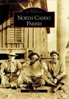 North Caddo Parish.by Collier, Sam New 9780738552828 Fast Free Shipping<|